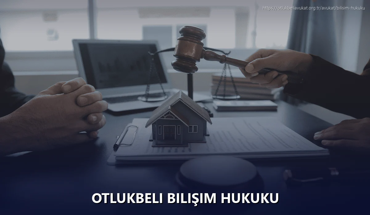 Otlukbeli Bilişim Hukuku