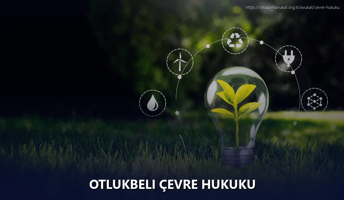 Otlukbeli Çevre Hukuku